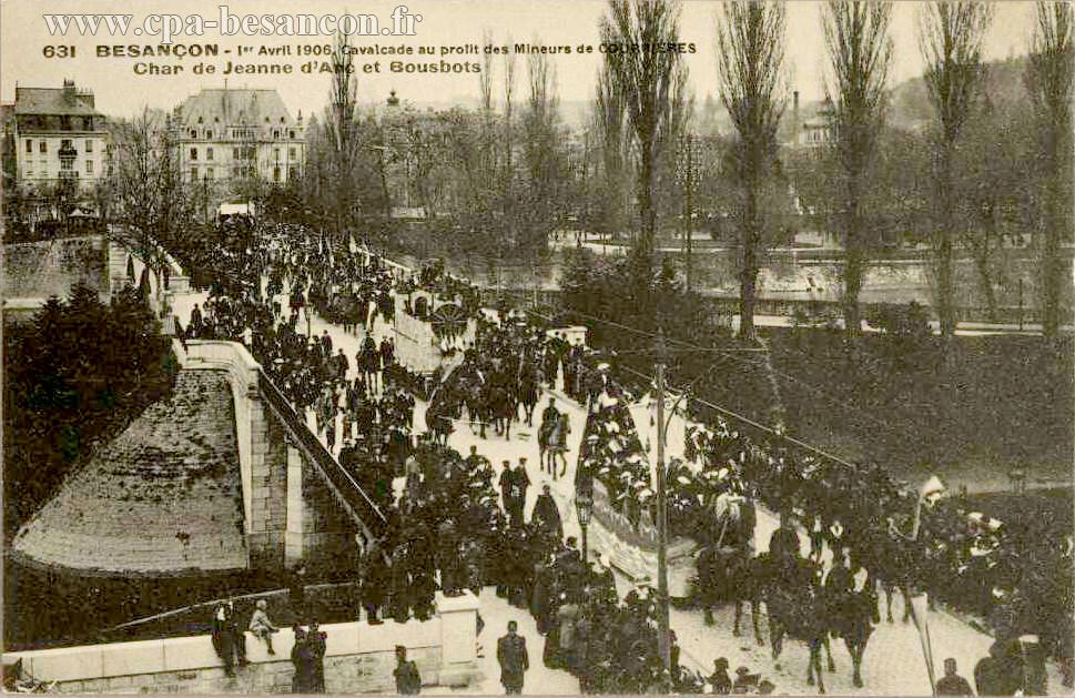 631 BESANÇON - 1er Avril 1906. Cavalcade au profit des Mineurs de COURRIÈRES - Char de Jeanne d'Arc et Bousbots